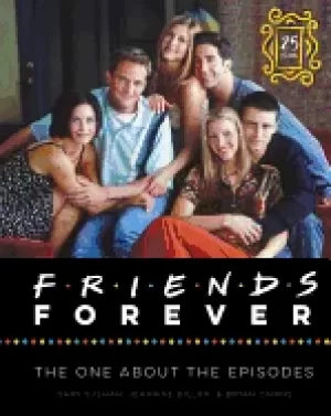 Image of friends forever 25th anniversary ed the one about the episodes
