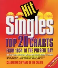 Image of Hit Singles : Top 20 Charts from 1954 to the Present Day