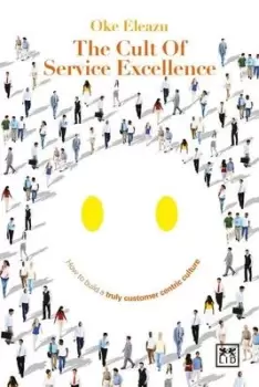 Image of The cult of service excellence by Oke Eleazu