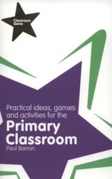 Image of Practical Ideas Games and Activities for the Primary Classroom by Paul Barron Paperback