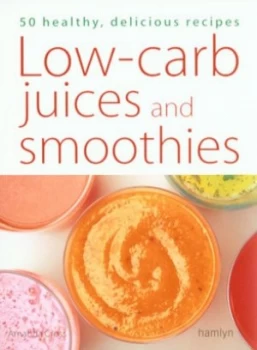 Image of Low-Carb Juices and Smoothies by Amanda Cross Paperback