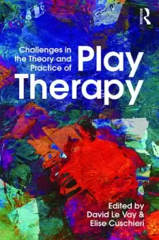 Image of Challenges in the Theory and Practice of Play Therapy