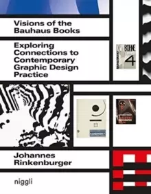 Image of Visions of the Bauhaus Books : Exploring Connections to Contemporary Graphic Design Practice