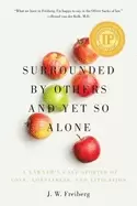 Image of surrounded by others and yet so alone a lawyers case stories of love lonel