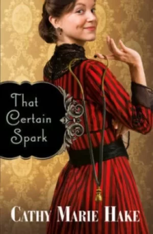 Image of That certain spark by Cathy Marie Hake