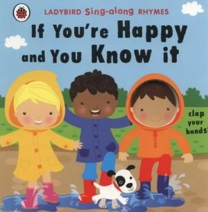 Image of If Youre Happy and You Know It by Fhiona Galloway Book
