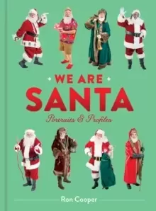 Image of We Are Santa : Portraits and Profiles
