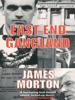 Image of East End Gangland by James Morton Book