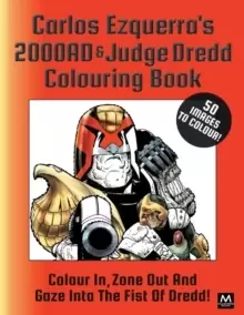 Image of Carlos Ezquerra's 2000ad & Judge Dredd Colouring Book : Colour In, Zone Out and Gaze Into the Fist of Dredd!