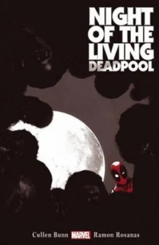 Image of Night of the Living Deadpool by Cullen Bunn Paperback