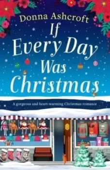 Image of If Every Day Was Christmas by Donna Ashcroft