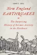 Image of new england earthquakes the surprising history of seismic activity in the n