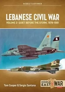 Image of Lebanese Civil War : Volume 2: Quiet Before the Storm, 1978-1981