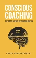 Image of conscious coaching the art and science of building buy in
