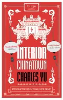 Image of Interior Chinatown: WINNER OF THE NATIONAL BOOK AWARDS 2020