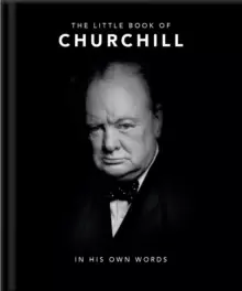 Image of The Little Book of Churchill : In His Own Words