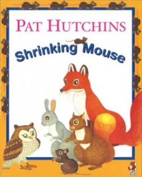 Image of Shrinking Mouse by Pat Hutchins Paperback