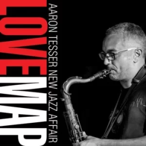 Image of Love Map by Aaron Tesser New Jazz Affair CD Album