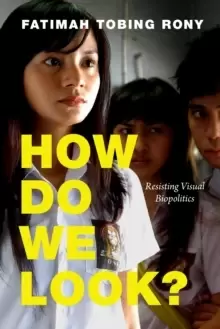 Image of How Do We Look? Resisting Visual Biopolitics