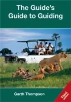 Image of The Guides Guide to Guiding by Garth Thompson