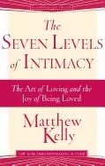 Image of seven levels of intimacy the art of loving and the joy of being loved