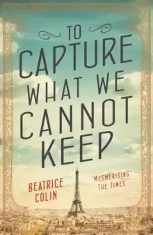 Image of To Capture What We Cannot Keep
