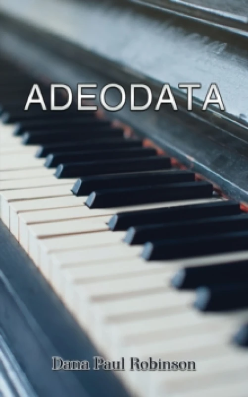 Image of Adeodata. Paperback. By Dana Paul Robinson Books