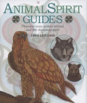 Image of Animal Spirit Guides by Chris Lttichau Hardback