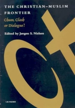 Image of The Christian-Muslim Frontier by Jrgen S Nielsen Hardback