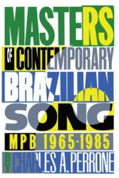 Image of Masters of Contemporary Brazilian Song by Charles A. Perrone Paperback