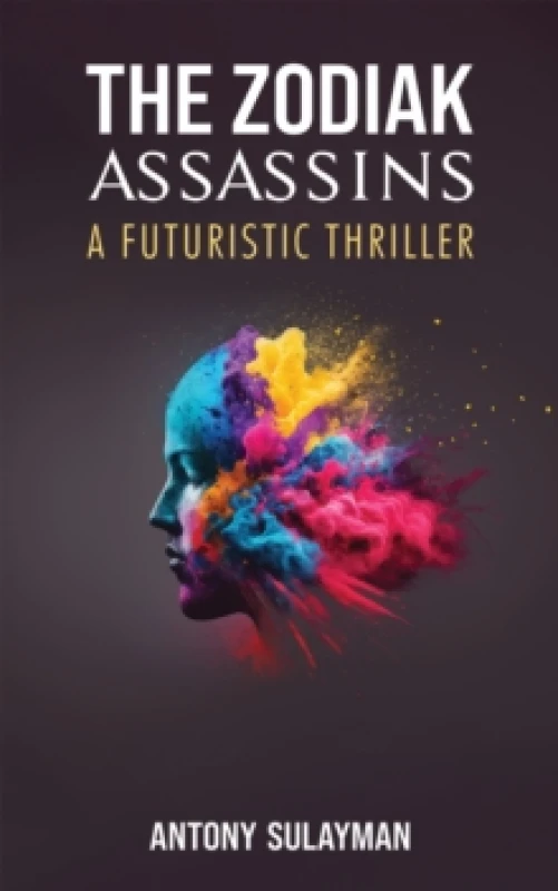 Image of The Zodiak Assassins. Paperback. By Antony Sulayman Books