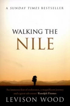 Image of Walking the Nile by Levison Wood Paperback