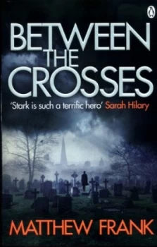 Image of Between the Crosses by Matthew Frank Paperback