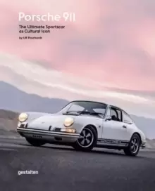 Image of Porsche 911 : The Ultimate Sportscar as Cultural Icon
