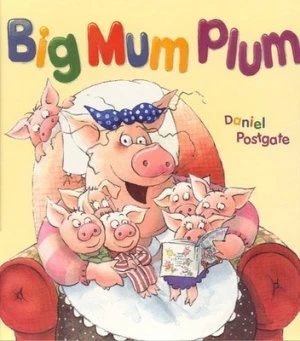 Image of Big Mum Plum by Daniel Postgate Hardback