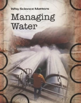 Image of Managing Water by Richard Spilsbury Hardback