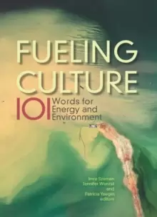 Image of Fueling Culture : 101 Words for Energy and Environment