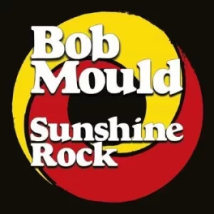 Image of Sunshine Rock by Bob Mould CD Album
