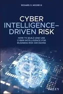 Image of cyber intelligence driven risk how to build and use cyber intelligence for