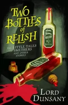 Image of Two Bottles of Relish : The Little Tales of Smethers and Other Stories