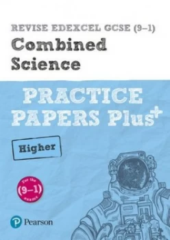 Image of REVISE Edexcel GCSE 9-1 Combined Science Higher Practice Papers Plus by Dr Stephen Hoare