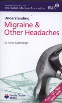 Image of Understanding Migraine and Other Headaches by Anne Macgregor Paperback