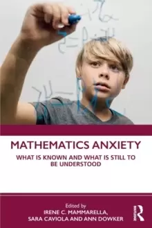 Image of Mathematics Anxiety : What Is Known, and What is Still Missing