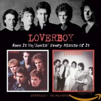 image of Loverboy - Keep It Up/lovin' Every Minute of It CD