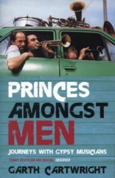 Image of Princes Amongst Men by Garth Cartwright Paperback