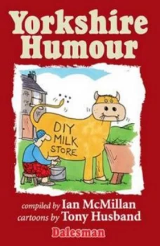 Image of Yorkshire Humour by Ian Mcmillan and Tony Husband Hardback