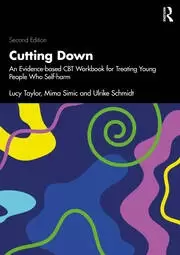 Image of Cutting Down An Evidence-based CBT Workbook for Treating Young People Who Self-harm