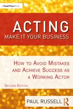 Image of Acting: Make It Your BusinessHow to Avoid Mistakes and Achieve Success as a Working Actor