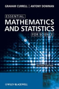 Image of Essential Mathematics and Statistics for Science by Dr. Graham Currell Paperback