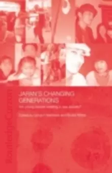 Image of Japans Changing Generations : Are Young People Creating a New Society?